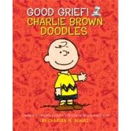 Good Grief! Charlie Brown Doodles Create and Complete Pictures with the Peanuts Gang