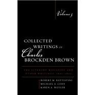 Collected Writings of Charles Brockden Brown The Literary Magazine and Other Writings, 1801–1807