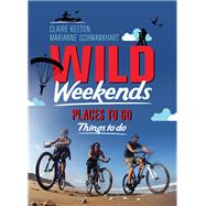 Wild Weekends South Africa Places to Go, Things to Do