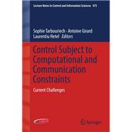 Control Subject to Computational and Communication Constraints