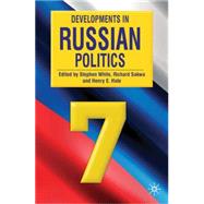 Developments in Russian Politics 7