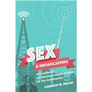 Sex and Broadcasting A Handbook on Starting a Radio Station for the Community