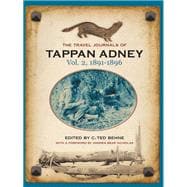 The Travel Journals of Tappan Adney, 1891-1896