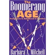 The Boomerang Age: Transitions to Adulthood in Families