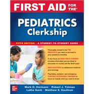 First Aid for the Pediatrics Clerkship, Fifth Edition