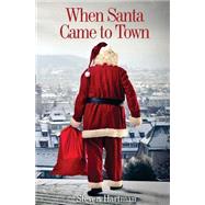 When Santa Came to Town