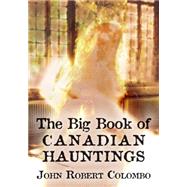 The Big Book of Canadian Hauntings