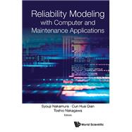 Reliability Modeling With Computer and Maintenance Applications
