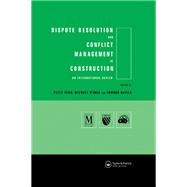 Dispute Resolution and Conflict Management in Construction: An International Perspective