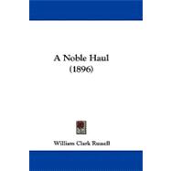 A Noble Haul