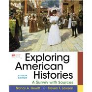 Exploring American Histories, Combined Volume A Survey with Sources