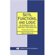 Sets, Functions, and Logic: An Introduction to Abstract Mathematics, Third Edition