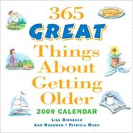 365 Great Things About Getting Older; 2009 Day-to-Day Calendar