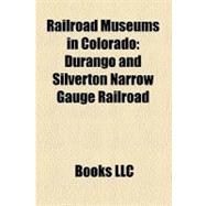 Railroad Museums in Colorado : Durango and Silverton Narrow Gauge Railroad