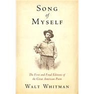 Song of Myself: The First and Final Editions of the Great American Poem