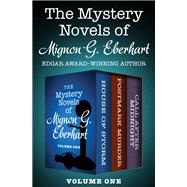 The Mystery Novels of Mignon G. Eberhart Volume One