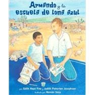 Armando y la escuela de lona azul / Armando and the Blue Tarp School