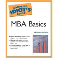 The Complete Idiot's Guide to MBA Basics, 2nd Edition