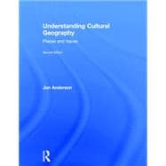 Understanding Cultural Geography: Places and Traces