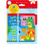 Splish Splash Squirt Bath Book: Scholastic Early Learners (Touch and Explore)