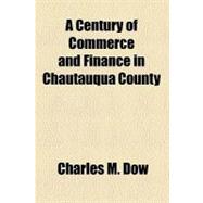 A Century of Commerce and Finance in Chautauqua County