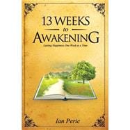 13 Weeks to Awakening
