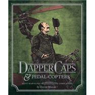 Dapper Caps & Pedal-copters