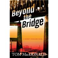 Beyond The Bridge A Dermot Sparhawk Novel