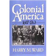 Colonial America 1607-1763
