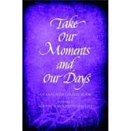 Take Our Moments and Our Days
