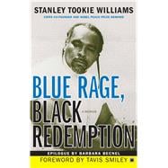 Blue Rage, Black Redemption A Memoir