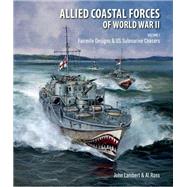 Allied Coastal Forces of World War II: Volume I