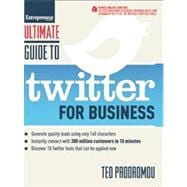 Ultimate Guide to Twitter for Business Generate Quality Leads Using Only 140 Characters, Instantly Connect with 300 million Customers in 10 Minutes, Discover 10 Twitter Tools that Can be Applied Now