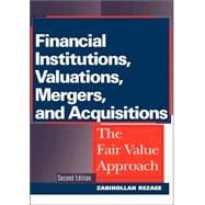 Financial Institutions, Valuations, Mergers, and Acquisitions: The Fair Value Approach, 2nd Edition