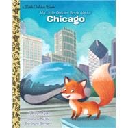 My Little Golden Book About Chicago