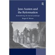 Jane Austen and the Reformation: Remembering the Sacred Landscape