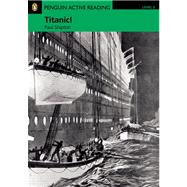 Titanic!, Level 3, Penguin Active Readers