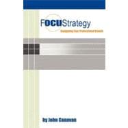 Focustrategy : Navigating Your Professional Growth