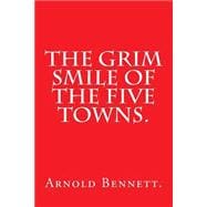 The Grim Smile of the Five Towns.