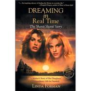 Dreaming in Real Time : The Shanti Shanti Story