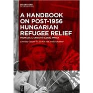 A Handbook on Post-1956 Hungarian Refugee Relief book cover, ISBN 9783111314495