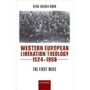 Western European Liberation Theology The First Wave (1924-1959)
