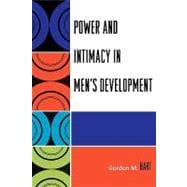 Power And Intimacy in Men's Development