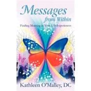 Messages from Within: Finding Meaning in Your Life Experiences