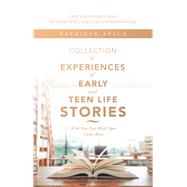 Collection of Experiences of Early and Teen Life Stories