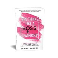 She Thinks Like a Boss : Leadership