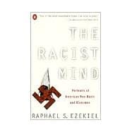 Racist Mind : Portraits of American Neo-Nazis and Klansmen