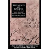 The Means of Naming: A Social and Cultural History of Personal Naming in Western Europe