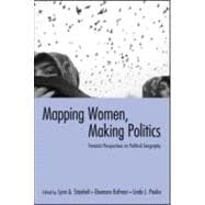 Mapping Women, Making Politics: Feminist Perspectives on Political Geography