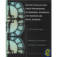 Applied Calculus with Linear Programming for Business, Economics, Life Sciences, and Social Sciences